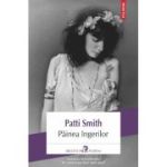 Painea ingerilor - Patti Smith