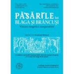„Pasarile” lui Blaga si Brancusi. Viziuni exegetice comparatiste - Zenovie Carlugea, Alina Hucai