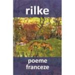 Poeme franceze - Rainer Maria Rilke