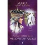 Povestea vietii mele. Memorii din razboi, 1917 - Regina Maria a Romaniei