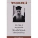 Povete de viata. Din viata si invataturile Parintelui Epifanie Theodoropoulos