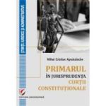 Primarul in jurisprudenta Curtii Constitutionale - Mihai Cristian Apostolache