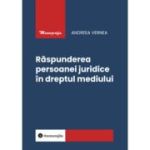 Raspunderea persoanei juridice in dreptul mediului - Andreea Vernea