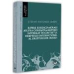 Repere juridico-morale asupra consimtamantului informat in contextul dreptului international al drepturilor omului - Stefan-Antonio Sandu