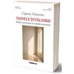 Tainele intalnirii - Ciprian Chiorean
