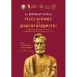 Viata si ideile lui Simion Barnutiu - G. Bogdan-Duica