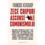 Zece chipuri ascunse ale comunismului - Francois Kersaudy