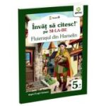 Fluierasul din Hamelin. Invat sa citesc pe silabe