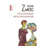 Frica. Scrisoare de la o necunoscuta. Colectia Top10+ - Stefan Zweig