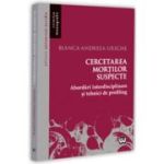 Cercetarea mortilor suspecte - Bianca-Andreea Ureche