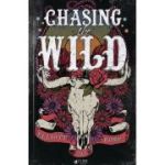 Chasing the Wild - Elliott Rose