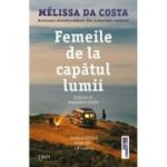 Femeile de la capatul lumii - Mélissa Da Costa
