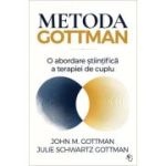 Metoda Gottman. O abordare stiintifica a terapiei de cuplu - John Gottman
