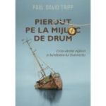 Pierdut pe la mijloc de drum - Paul David Tripp