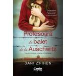 Profesoara de balet de la Auschwitz - Dani Zrihen