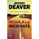 Regula lui niciodata - Jeffery Deaver