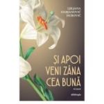 Si apoi veni zana cea buna (roman) - Ljiljana Habjanovic Durovic