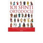 101 Sfinti Ortodocsi - ghid ilustrat - Sarah Wrigh, Alexandra Schmalzbach