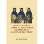 catistul Sfintelor Cuvioase Nazaria, Olimpiada si Elisabeta (Safta) Brancoveanu de la Varatec, format mic