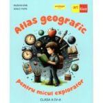 Atlas geografic pentru micul explorator clasa 4-a - Marian Ene, Ionut Popa