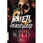 Baieti periculosi - Clarissa Wild