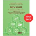Biologie. Teste pentru examenul de admitere la specializarea Asistenta Medicala Generala. Editia a 7-a, revizuita si adaugita