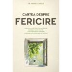 Cartea despre fericire - Andrei Lorgus
