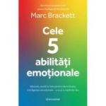 Cele 5 abilitati emotionale - Dr. Marc Brackett