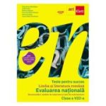 Teste pentru succes. Evaluarea Nationala Limba si Literatura Romana clasa 8 - Florentina Samihaian, Sofia Dobra