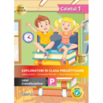 Exploratori in clasa pregatitoare caiet integrat 1, editia 2026 - Adina Achim