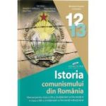 Istoria comunismului din Romania. Manual pentru clasele 12-13 - Stan Stoica