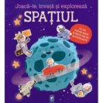 Joaca-te, invata si exploreaza. Spatiul