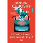 Jurnalul unui adolescent timid - Stephen Chbosky