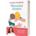 Miracolul alinarii - Marie Robert