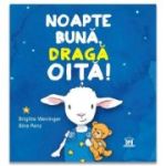 Noapte buna, draga oita - Brigitte Weninger