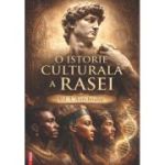O istorie culturala a rasei. Vol. 1. Antichitatea - Marius Turda