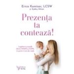 Prezenta ta conteaza! - Erica Komisar