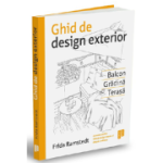 Ghid de design exterior. Balcon, gradina, terasa - Frida Ramstedt