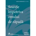 Soarele impotriva omului de zapada - Adela Rachi