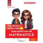 Supercaietul meu de matematica. Fise de lucru pentru clasa a 4-a. Editia a 2-a, revizuita si adaugita - Dorina Riscuta