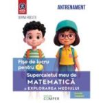 Supercaietul meu de matematica si explorarea mediului. Fise de lucru pentru clasa pregatitoare. Editia a 2-a, revizuita si adaugita - Dorina Riscuta