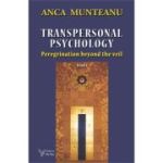 Transpersonal psychology, Volume 1 – Prof. Univ. Dr. Anca Munteanu
