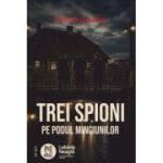 Trei spioni pe Podul Minciunilor - Cristian Contras