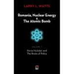 Romania, Nuclear Energy and The Atomic Bomb