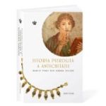 Istoria pierduta a Antichitatii. Marile femei din umbra zeilor - Daisy Dunn