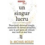 Un singur lucru - Michael Mosley