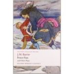 Barrie, J. M., Peter Pan and Other Plays The Admirable Crichton; Peter Pan; When Wendy Grew Up; What Every Woman Knows; Mary Rose