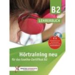 Hörtraining neu für das Goethe Zertifikat B2 Lehrerbuch