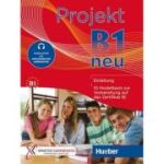 Projekt B1 neu 10 Modelltests zur Vorbereitung auf das Zertifikat B1 (Goethe-Institut und ÖSD) / Übungsbuch mit Audios online