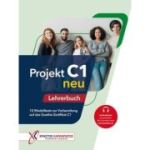 Projekt C1 neu 10 Modelltests zur Vorbereitung auf das Goethe-Zertifikat C1 / Lehrerbuch mit Audios online